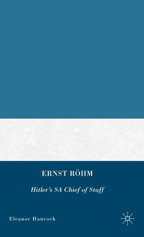 Ernst Röhm: Hitler's SA Chief of Staff: 0 - Image 1