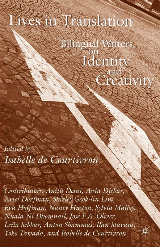 Lives in Translation: Bilingual Writers on Identity and Creativity