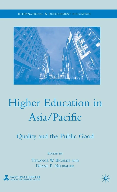 Higher Education in Asia/Pacific: Quality and the Public Good (International and Development Education)