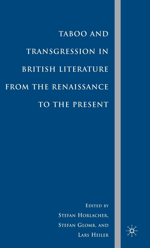 Taboo and Transgression in British Literature from the Renaissance to the Present