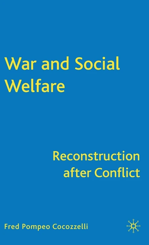 War and Social Welfare: Reconstruction after Conflict