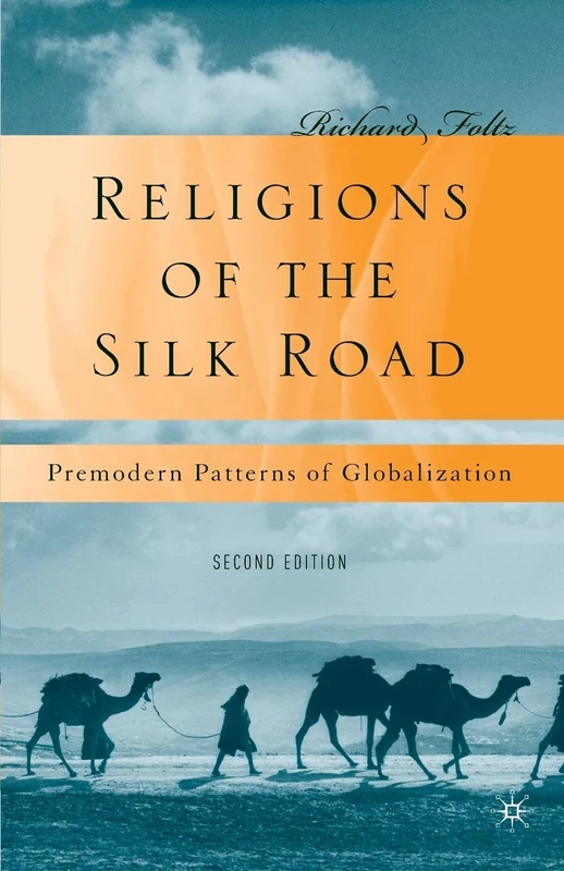 Religions of the Silk Road: Premodern Patterns of Globalization - Image 1