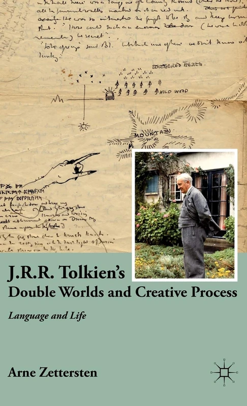 J.R.R. Tolkien's Double Worlds and Creative Process: Language and Life