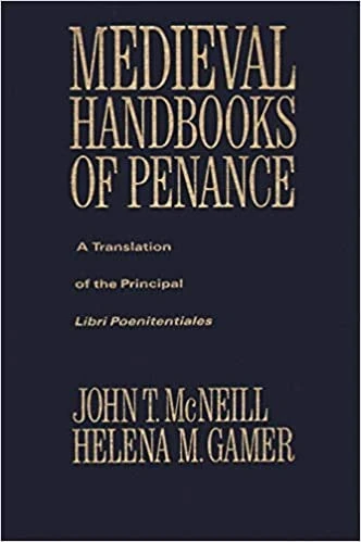 Mcneil: Medieval Handbooks Of Penance (cloth) (Records of Civilization Sources & Study S.)