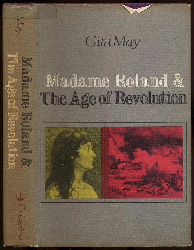 May: Madame Roland & The Age Of Revolution (cloth)