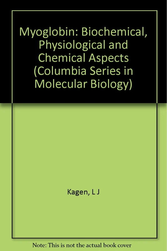 Kagen: Myoglobin (cloth): Biochemical, Physiological and Chemical Aspects