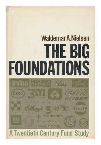 The Big Foundations: A Twentieth Century Fund Study