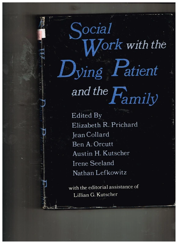Prichard: Social Work With The Dying Patient (cloth) (Foundations of Thanatology S.)