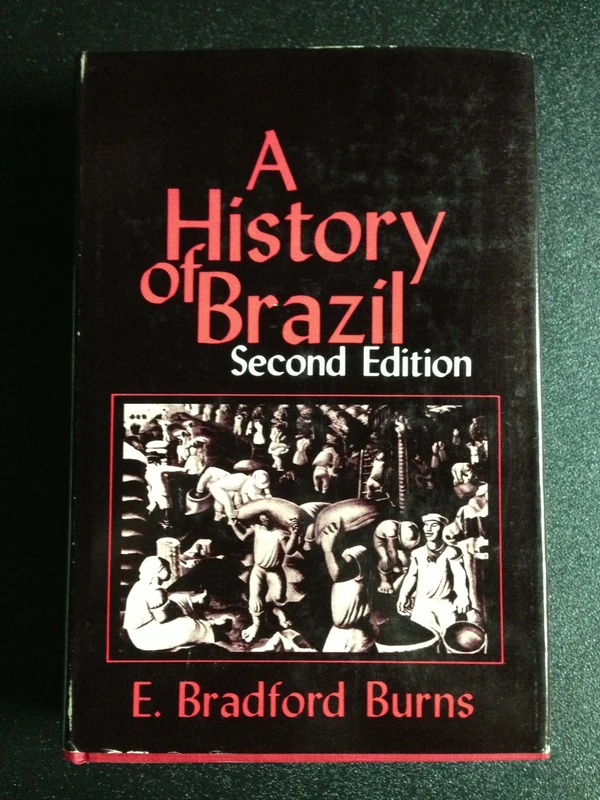 Burns: A History Of Brazil 2nd Edition (cloth)