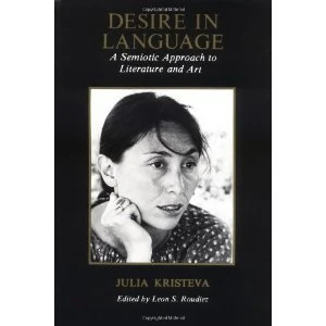 Kristeva: Desire In Language (cloth)