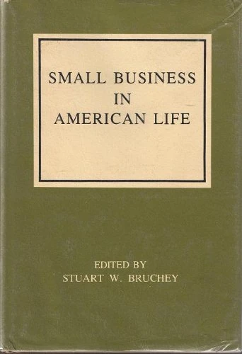 Bruchey: Small Business In American Life (cloth)