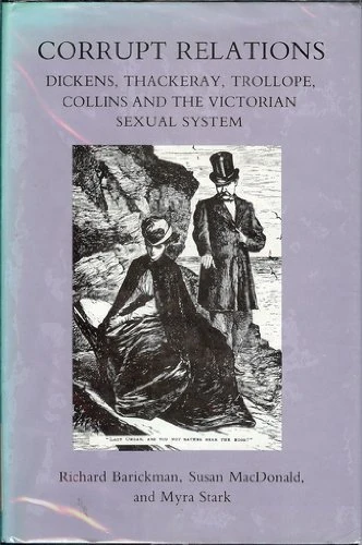 Corrupt Relations: Dickens, Thackeray, Trollope, Collins and the Victorian Sexual System - Image 1