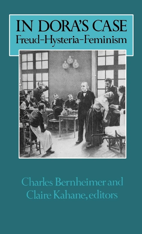 In Dora's Case: Freud, Hysteria, Feminism (Gender and Culture (Hardcover)) - Image 1