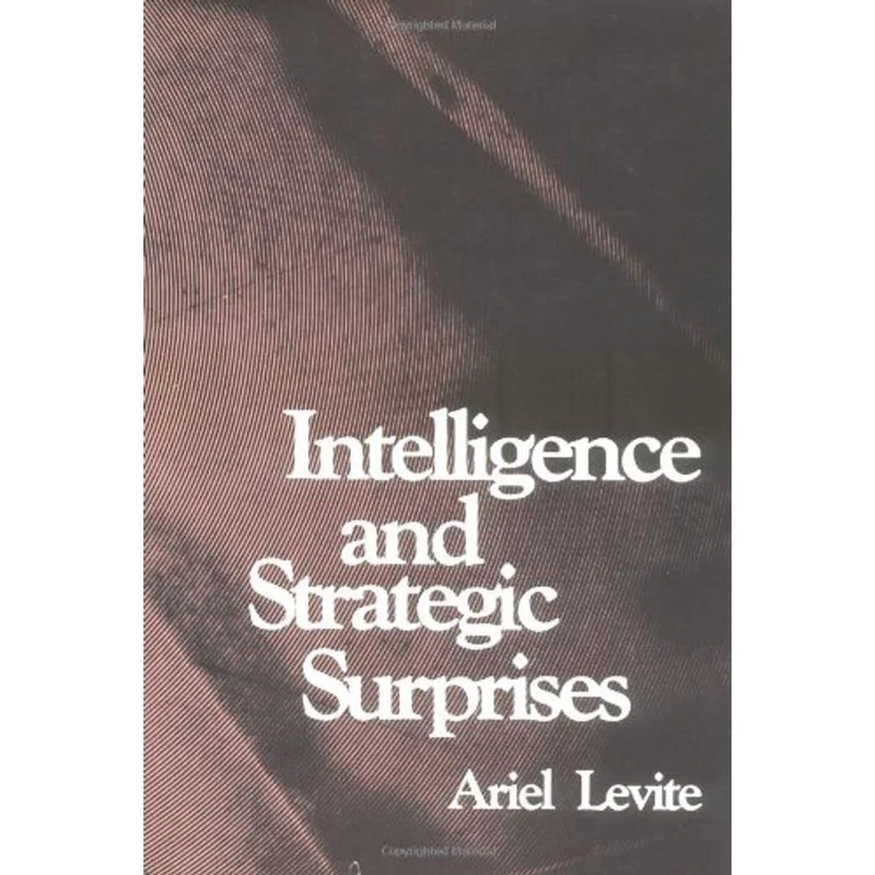Intelligence and Strategic Surprises