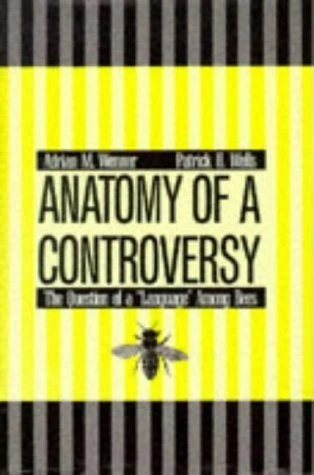 Anatomy of a Controversy: The Question of a "Language" Among Bees
