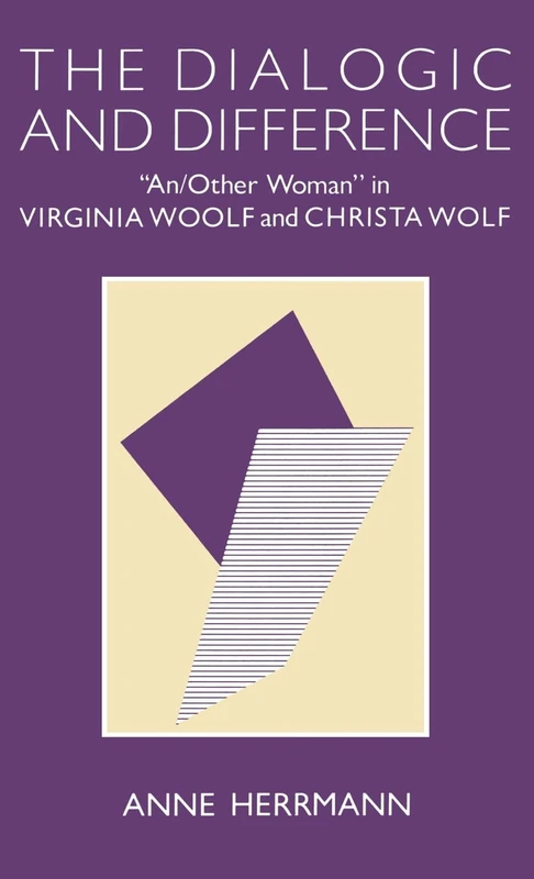 The Dialogic and Difference – "An/Other Woman" in: "An/Other Woman" in Virginia Woolf and Christa Wolf (Gender and Culture (Hardcover)) - Image 1