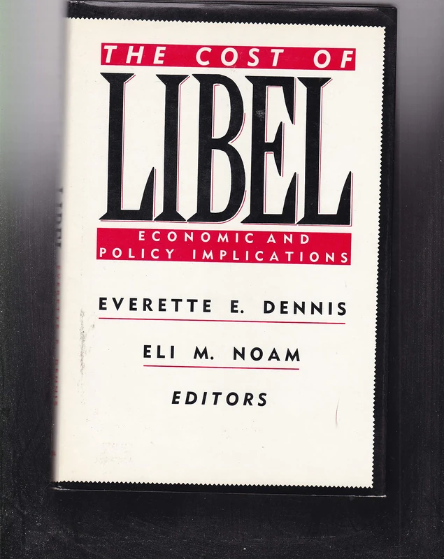 The Cost of Libel (Columbia Studies in Business, Government, and Society)