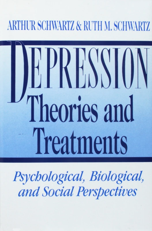Depression: Theories and Treatments: Psychological, Biological, and Social Perspectives