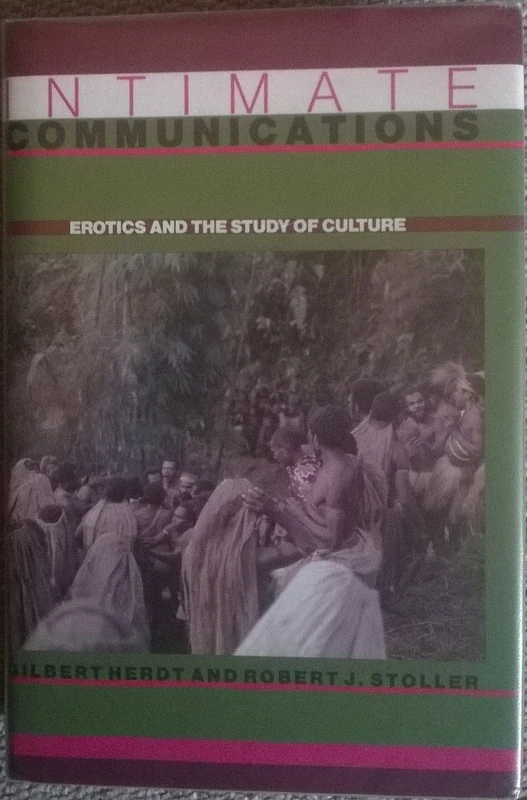 Intimate Communications Erotics & the Study of Culture