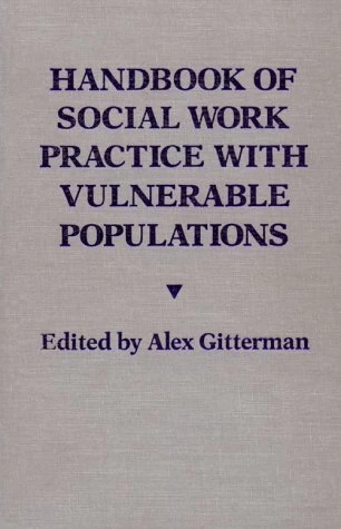 Handbook of Social Work Practice with Vulnerable Populations