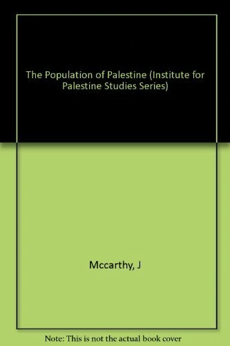The Population of Palestine (Institute for Palestine Studies Series)