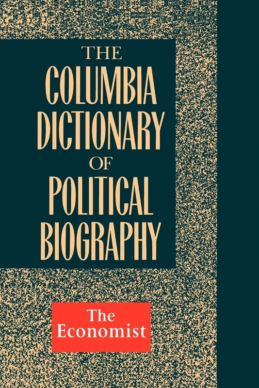 Economist:the Columbia Dictionary Of Political Biography (cloth)