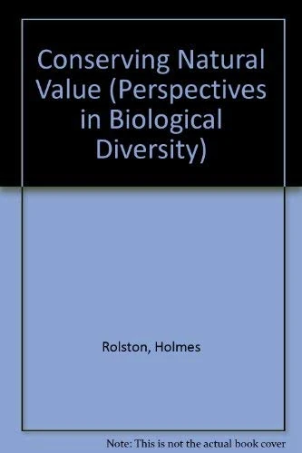 Rolston: Conserving Natural Value (cloth) (Perspectives in Biological Diversity)