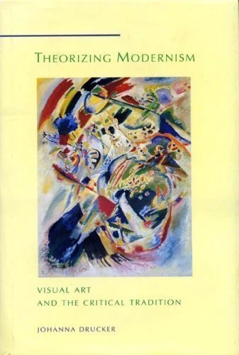 Theorizing Modernism – Visual Art & the Critical Tradition: Visual Art and the Critical Tradition (Interpretations in Art S.)