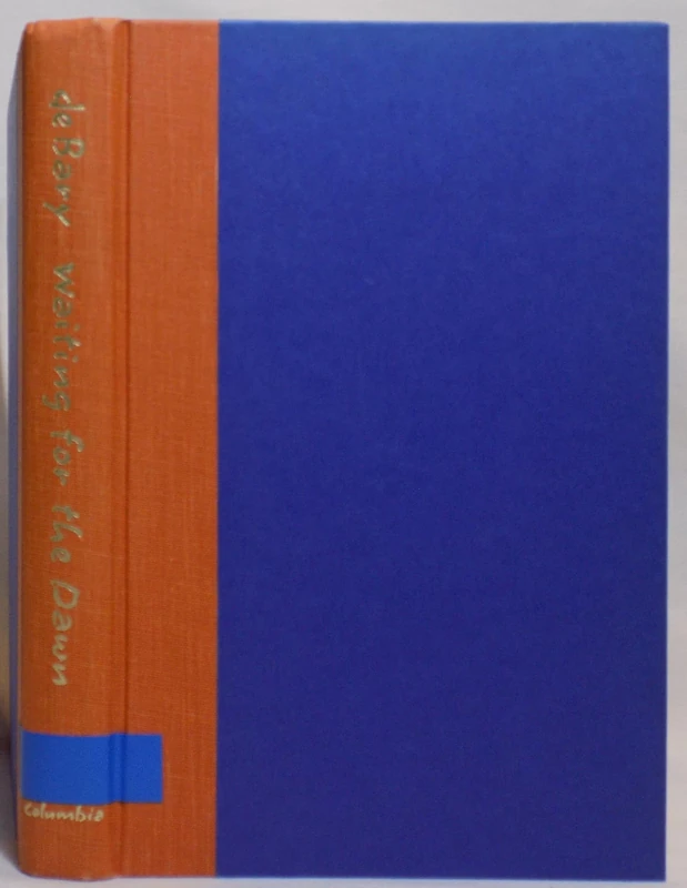 Waiting for the Dawn – A Plan for the Prince a Study & Translation of Huang Tsung–Hsi′S Ming–I Tai–Fang Lu (Translations from the Asian Classics)