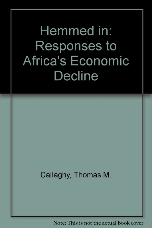 Hemmed In – Responses to Africa′s Economic Decline