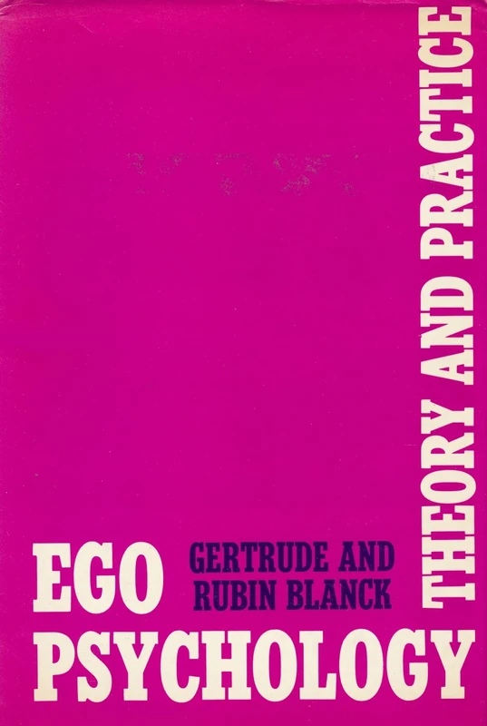 Ego Psychology – Theory and Practice