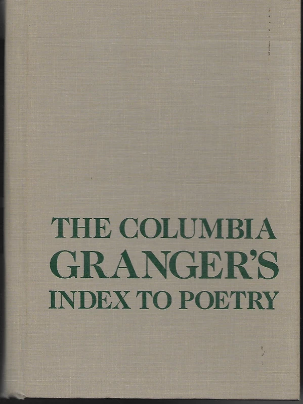 The Columbia Granger′s Index to Poetry 10e – Completely Revised Indexing Anthologies Published Through June 3, 1993 - Image 1