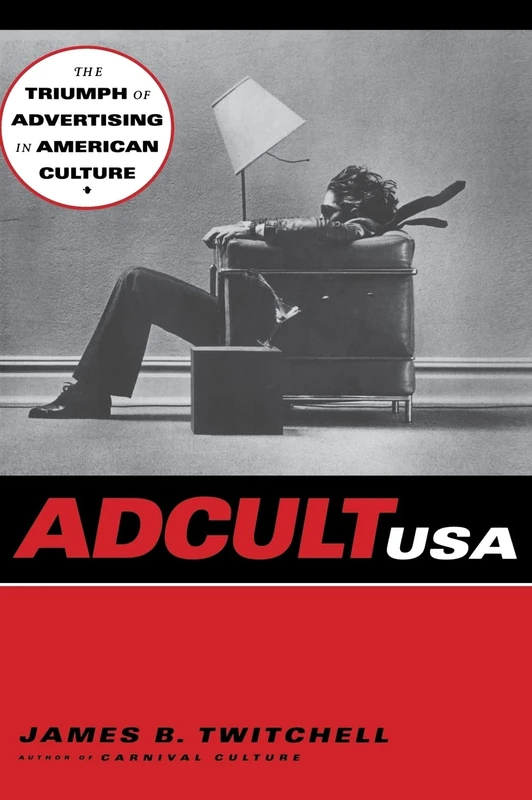 Adcult USA: The Triumph of Advertising in American Culture - Image 1