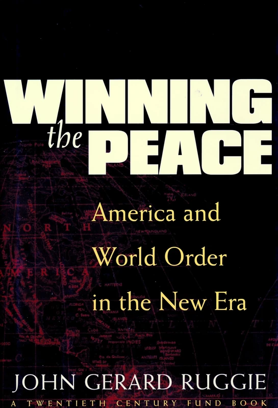 Winning the Peace: America and World Order in the New Era (A Twentieth Century Fund Book)