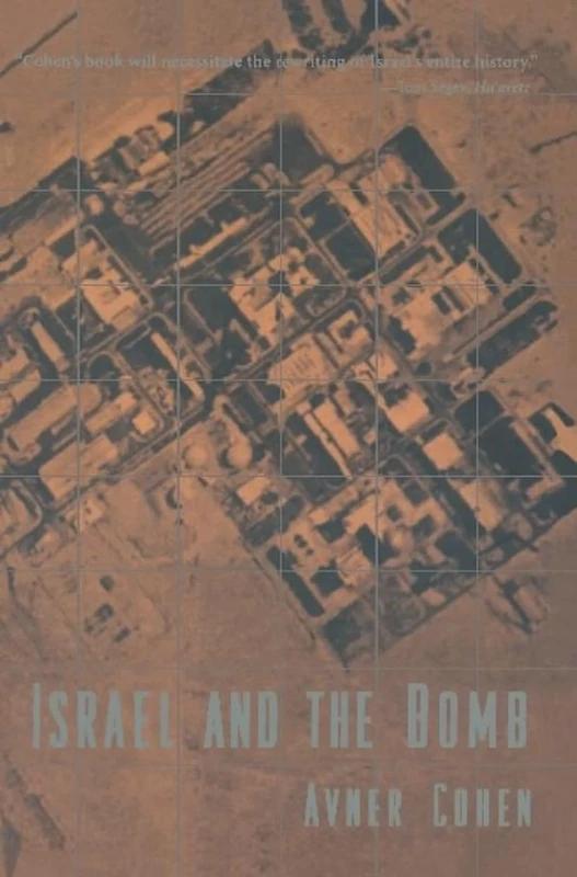 Israel & the Bomb (Historical Dictionaries of Cities of)