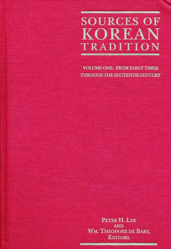 Sources of Korean Tradition – From the Sixteenth to the Twentieth Centuries (Introduction to Asian Civilizations)