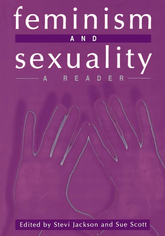 Feminism and Sexuality: A Reader (Gender and Culture Series)