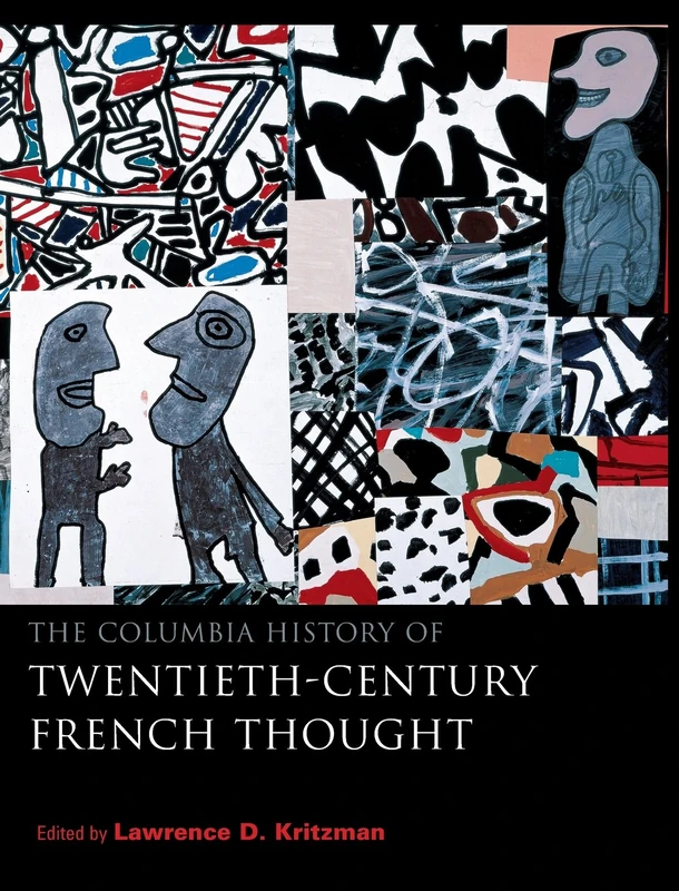 The Columbia History of Twentieth–Century French Thought