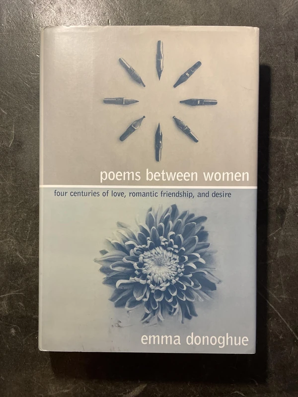 Poems Between Women: Four Centuries of Love, Romantic Friendship, and Desire (Between Men-Between Women: Lesbian and Gay Studies)