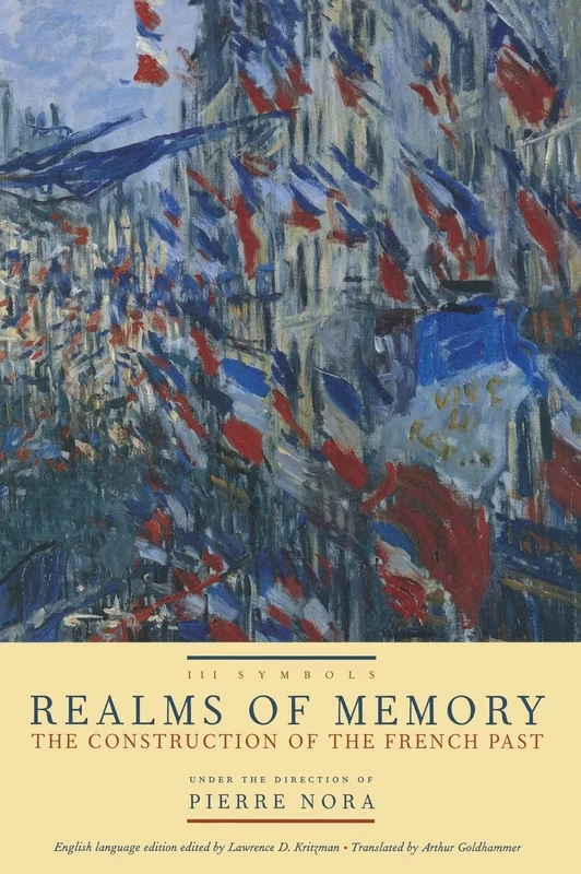 Realms of Memory – The Construction of the French Past, Volume 3 – Symbols (European Perspectives: A Series in Social Thought and Cultural Criticism) - Image 1