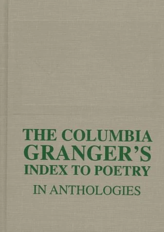 Columbia Grangers Index to Poetry in Anthologies 11 Ed