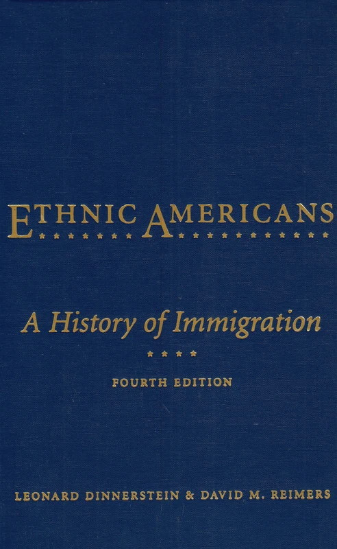Ethnic Americans – A History of Immigration 4e