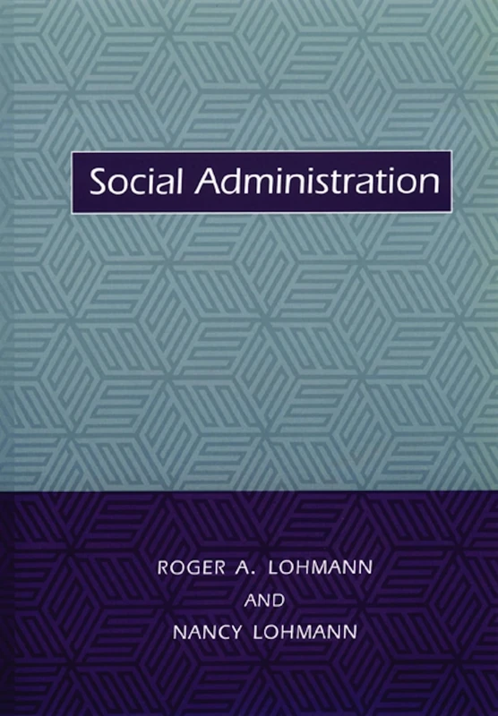 Social Administration (Foundations of Social Work Knowledge Series) - Image 1