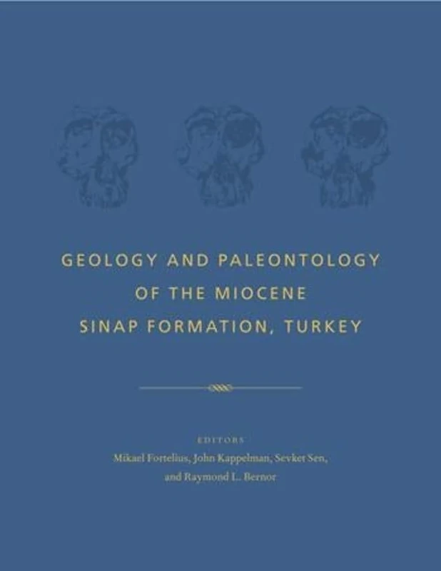 Geology and Paleontology of the Miocene Sinap Formation, Turkey