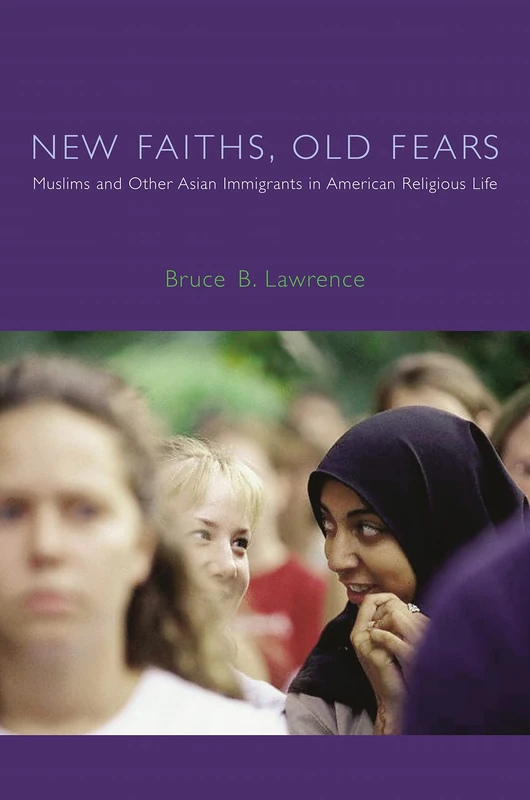 New Faiths, Old Fears: Muslims and Other Asian Immigrants in American Religious Life (American Lectures on the History of Religions) - Image 1