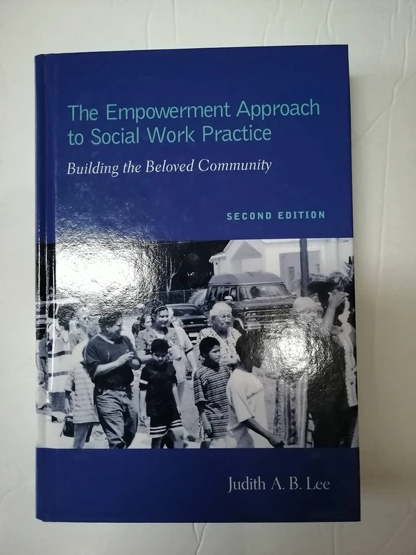 The Empowerment Approach to Social Work Practice 2e – Building the Beloved Community