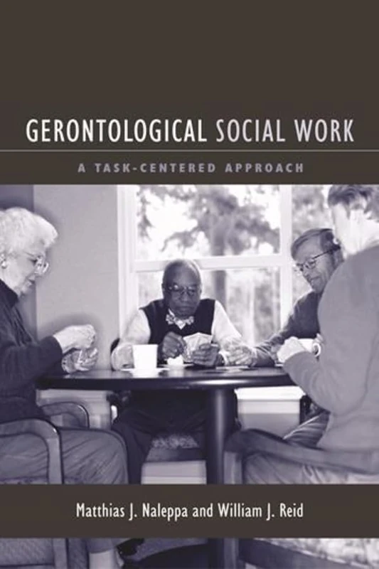 Gerontological Social Work – A Task―Centered Approach