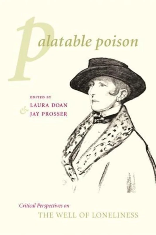 Palatable Poison – Critical Perspectives on the Well of Loneliness (Gender and Culture Series)