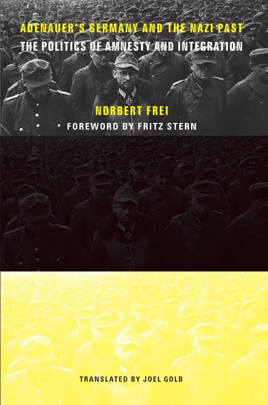 Adenauer′s Germany & the Nazi Past – The Politics of Amnesty & Integration - Image 1