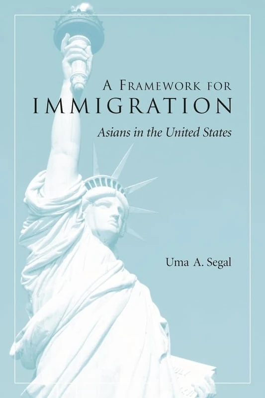 A Framework for Immigration – Asians in the United States